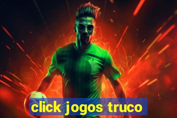 click jogos truco